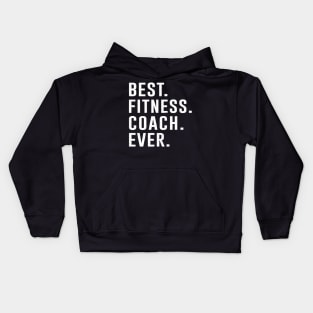 Best fitness Coach Ever Gift Kids Hoodie